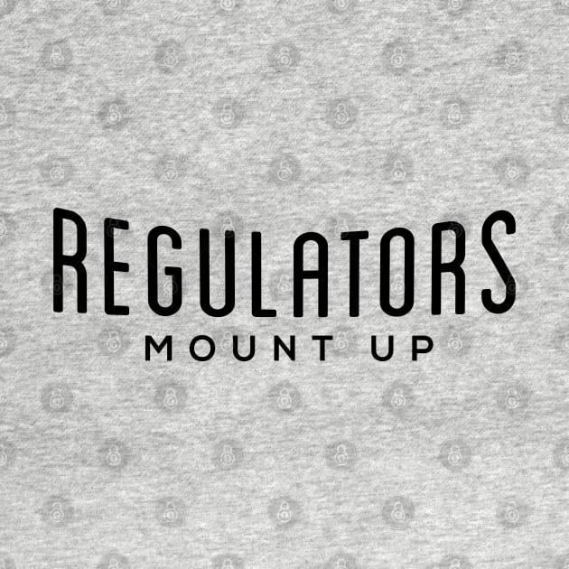 Regulators Mount Up by BodinStreet